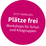 Jetzt anmelden: Workshops für Schulen und Kitas